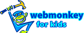 Webmonkey Kids